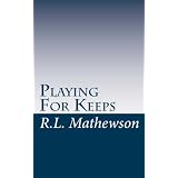 Playing For Keeps (A Neighbor From Hell Series)