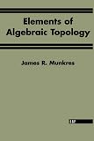 Elements of Algebraic Topology