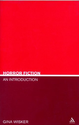 Horror Fiction: An Introduction (Literary Genres) [Paperback] [2005] (Author) Gina Wisker