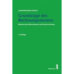 Grundz�ge des Rechnungswesens. Bilanzierung, Bilanzanalyse und Kostenrechnung