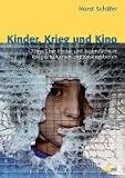 Produkt-Bild: Kinder, Krieg und Kino. Filme &uuml;ber Kinder und Jugendliche in Kriegssituationen und Krisengebieten