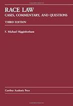 Race Law: Cases, Commentary, and Questions