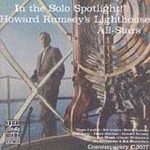 Click here to buy Howard Rumsey's Lighthouse All-Stars: In the Solo Spotlight by  Richie Kamuca, Howard Rumsey, Bud Shank, and Conte Candoli .