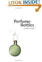 Miller's Perfume Bottles: A Collector's Guide (The collector's guide)