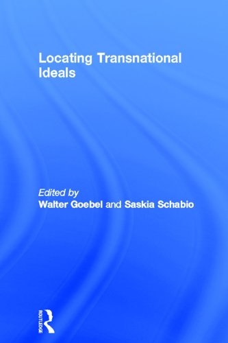 Locating Transnational Ideals (Routledge Research in Postcolonial Literatures)
