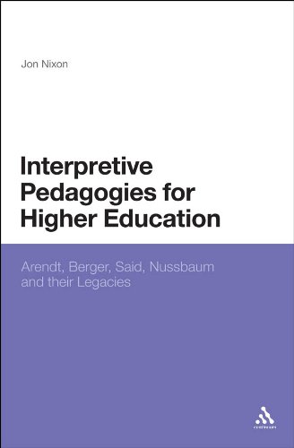 Interpretive Pedagogies for Higher Education: Arendt, Berger, Said, Nussbaum and their Legacies