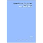 A history of the town of East-Hampton, N.Y. book cover