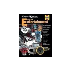 Haynes Xtreme Customizing In-Car Entertainment (Haynes Manuals)