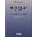 Shareholder Value. Wertsteigerung als Ma�stab f�r die Unternehmensf�hrung