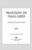 Meditations on Middle Earth: New Writing on the Worlds of J. R. R. Tolkien by Orson Scott Card, Ursula K. Le Guin, Raymond E. Feist, Terry Pratchett, Charles de Lint, George R. R. Martin, and more
