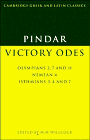 Pindar: Victory Odes: Olympians 2, 7 and 11; Nemean 4; Isthmians 3, 4 and 7 (Cambridge Greek and Latin Classics)