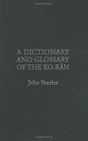A Dictionary and Glossary of the Koran