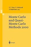 Monte Carlo and Quasi-Monte Carlo Methods 2000: Proceedings of a Conference held at Hong Kong Baptist University, Hong Kong SAR, China, November 27 - December 1, 2000