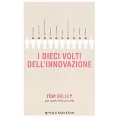 tom kelley i dieci volti dell innovazione