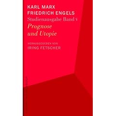 Karl Marx - Friedrich Engels. Studienausgabe in 5 B�nden: Prognose und Utopie: Studienausgabe in 5 B�nden, Band V: BD 5