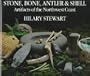 Stone, Bone, Antler & Shell: Artifacts of the Northwest Coast