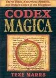 Codex Magica: Secret Signs, Mysterious Symbols, and Hidden Codes of the Illuminati