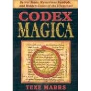 Codex Magica: Secret Signs, Mysterious Symbols, and Hidden Codes of the Illuminati