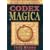 Codex Magica: Secret Signs, Mysterious Symbols, and Hidden Codes of the Illuminati
