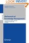 Mathematical Knowledge Management: 5th International Conference, MKM 2006, Wokingham, UK, August 11-12, 2006, Proceedings (Lecture Notes in Computer Science / Lecture Notes in Artificial Intelligence)