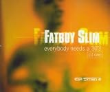 Revue Fatboy Slim  / Everybody Needs a 303