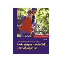 Aktiv gegen Herzinfarkt und Schlaganfall: Ges�nder leben und Spa� dabei haben