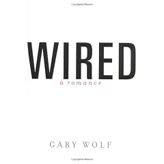 Wired--A Romance