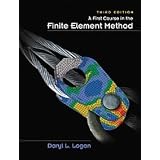 A First Course in the Finite Element Methodby Daryl L. Logan