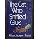 The Cat Who Sniffed Glue