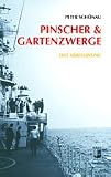 Pinscher & Gartenzwerge. Eine Abrechnung