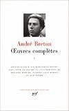 Breton : Oeuvres compl�tes, tome 1
