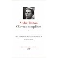 Breton : Oeuvres compl�tes, tome 1