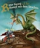 Ritter Georg und der Kampf mit dem Drachen - Erich Joo&szlig;, Steffen Faust