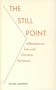 The Still Point: Reflections on Zen and Christian Mysticism