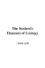 The Student's Elements of Geology