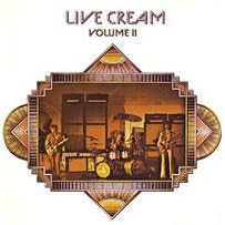 Click here to buy Live Cream Volume II by  Cream, Eric Clapton, Jack Bruce, and Ginger Baker .