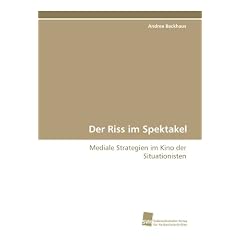 Der Riss im Spektakel: Mediale Strategien im Kino der Situationisten