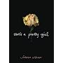 Such a Pretty Girl by Laura Wiess