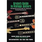 Backbeat Books Gruhns Guide To Vintage Guitars 3Rd Edition Updated And Expanded