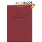 Click here to buy The Book Of Common Prayer: and Administration of the Sacraments, and Other Rites, and Ceremonies of the Church :... by  Morehouse Publishing.