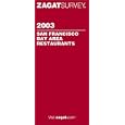 Zagat 2003 San Francisco Bay (Zagatsurvey: San Francisco/ Bay Area Restaurants)