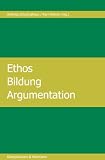 Produkt-Bild: Ethos - Bildung - Argumentation
