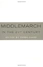 Middlemarch in the Twenty-First Century