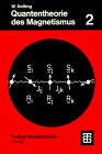 Quantentheorie des Magnetismus, 2 Tle., Tl.2, Modelle - Wolfgang Nolting