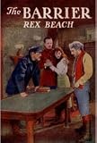 [DOLLHOUSE MINIATURE] The Barrier (photoplay), Rex Beach, 1916