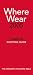 Where to Wear London Shopping Guide 2005: The Insider's Fashion Bible (Where to Wear: London)