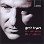 Bryars: String Quartets 1, 2 & 3
