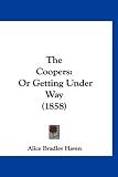 The Coopers: Or Getting Under Way (1858)