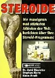 Steroide: Die massigsten und st�rksten Athleten der Welt berichten �ber ihre Steroid-Programme
