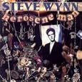 Kerosene Man by Steve Wynn